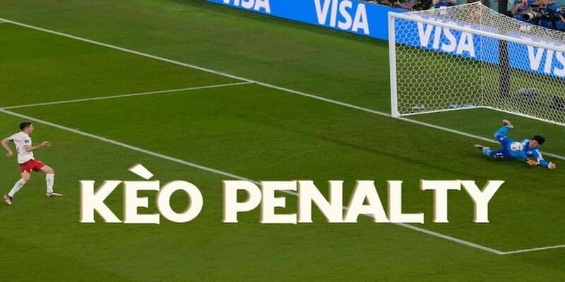 Kèo penalty là kèo phụ rất hấp dẫn